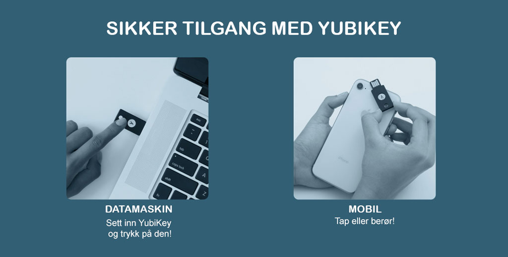 Sikker tilgang fra datamaskiner og mobil med YubiKey